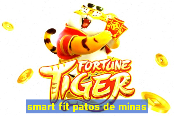 smart fit patos de minas